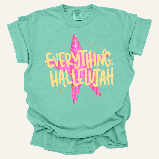 Everything, Hallelujah
