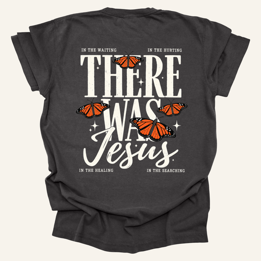 There Was Jesus