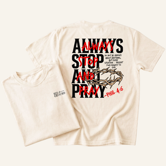Always Stop & Pray